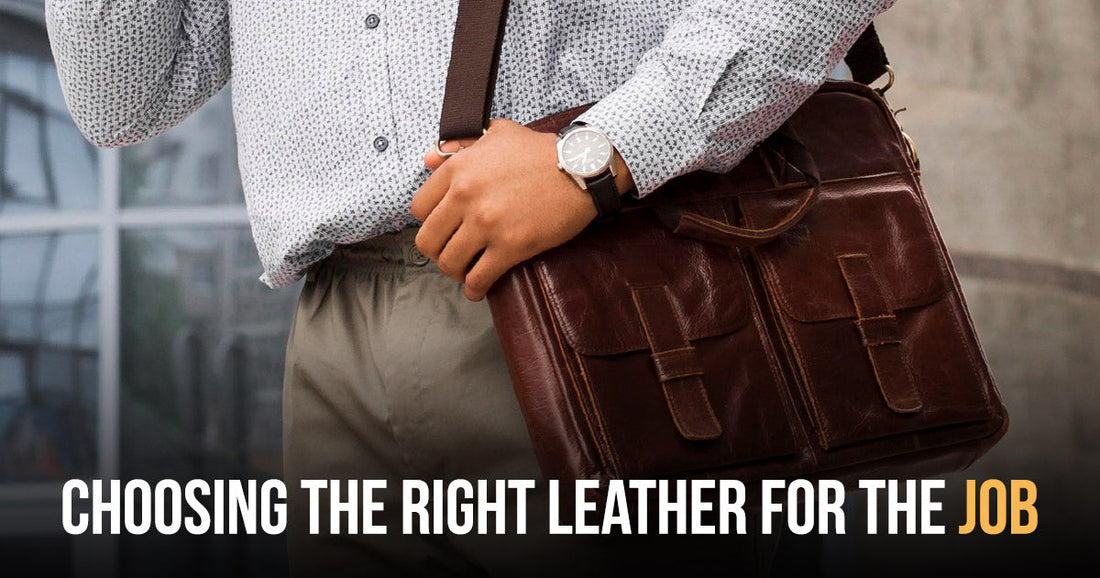 Choosing the Right Leather for the Job